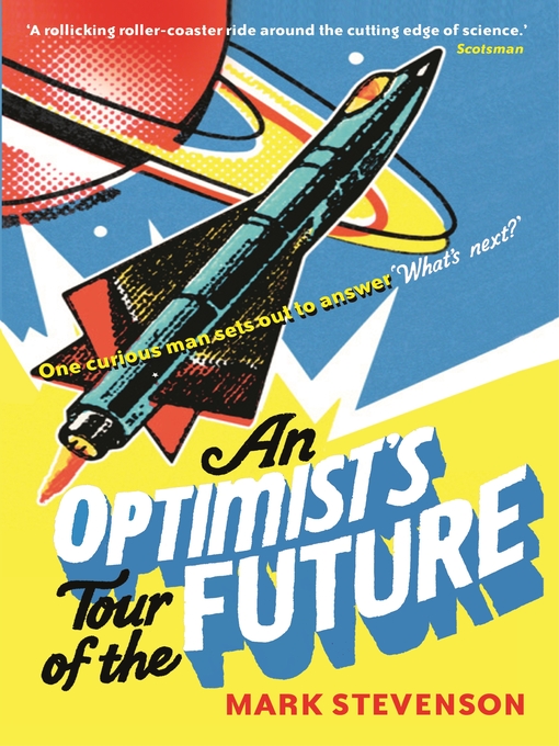 Title details for An Optimist's Tour of the Future by Mark Stevenson - Available